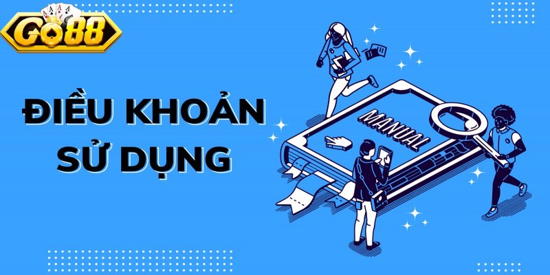 Người dùng cần tuân thủ đầy đủ các quy định được nêu trong điều khoản sử dụng