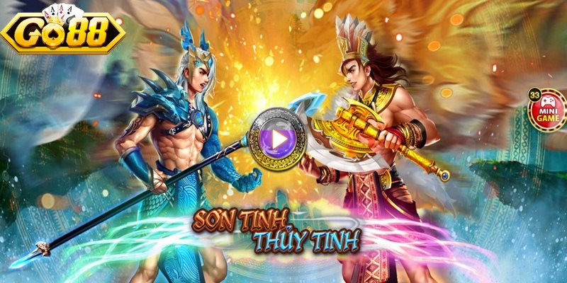 Sơn Tinh Thủy Tinh Go88 - Trò Chơi May Mắn Hấp Dẫn 1 Sơn Tinh Thủy Tinh Go88 mang đến một không gian giải trí chân thực